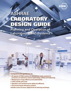  ASHRAE Laboratory Design Guide, ASHRAE Laboratory,ASHRAE,laboratory, laboratories, laboratory hvac, fume hood, biological safety cabinet, biological containment, animal research