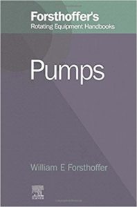 Forsthoffer's Rotating Equipment Handbooks Pumps