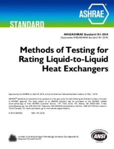 ASHRAE Standard 181-2018 Methods of Testing for Rating Liquid-to-Liquid Heat Exchangers