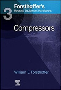 Forsthoffer's Rotating Equipment Handbooks Compressors