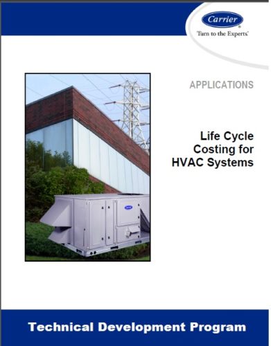 LIFE CYCLE COSTING FOR HVAC SYSTEMS