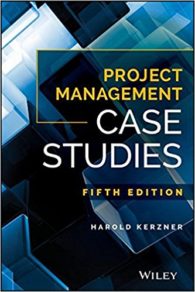Project Management Case Studies, Fifth Edition 2017
