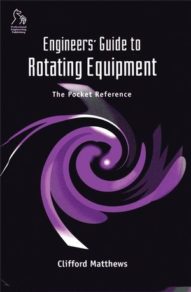 Engineers Guide to Rotating Equipment