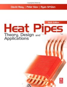 Heat Pipes Theory, Design and Applications