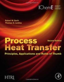 Process Heat Transfer Principles, Applications and Rules of Thumb